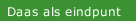 Daas als eindpunt